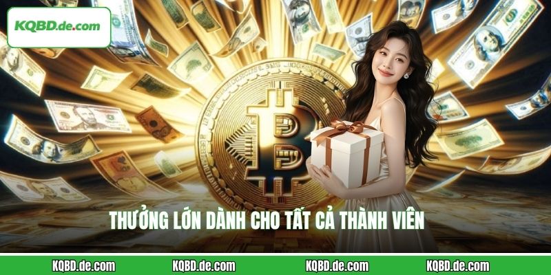 Thưởng lớn dành cho tất cả thành viên